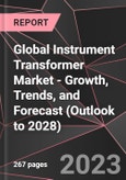 Global Instrument Transformer Market - Growth, Trends, and Forecast (Outlook to 2028)- Product Image