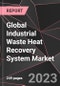 Global Industrial Waste Heat Recovery System Market Report - Market Analysis, Size, Share, Growth, Outlook - Industry Trends and Forecast to 2028 - Product Image