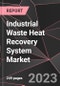 Industrial Waste Heat Recovery System Market Report - Market Analysis, Size, Share, Growth, Outlook - Industry Trends and Forecast to 2028 - Product Thumbnail Image