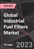 Global Industrial Fuel Filters Market Report - Market Analysis, Size, Share, Growth, Outlook - Industry Trends and Forecast to 2028- Product Image