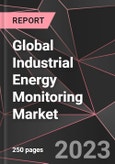 Global Industrial Energy Monitoring Market Report - Market Analysis, Size, Share, Growth, Outlook - Industry Trends and Forecast to 2028- Product Image