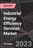Industrial Energy Efficiency Services Market Report - Market Analysis, Size, Share, Growth, Outlook - Industry Trends and Forecast to 2028- Product Image
