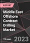Middle East Offshore Contract Drilling Market Report - Market Analysis, Size, Share, Growth, Outlook - Industry Trends and Forecast to 2028 - Product Thumbnail Image