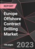 Europe Offshore Contract Drilling Market Report - Market Analysis, Size, Share, Growth, Outlook - Industry Trends and Forecast to 2028- Product Image