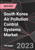 South Korea Air Pollution Control Systems Market Report - Market Analysis, Size, Share, Growth, Outlook - Industry Trends and Forecast to 2028- Product Image