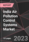 India Air Pollution Control Systems Market Report - Market Analysis, Size, Share, Growth, Outlook - Industry Trends and Forecast to 2028- Product Image