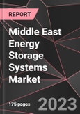 Middle East Energy Storage Systems Market Report - Market Analysis, Size, Share, Growth, Outlook - Industry Trends and Forecast to 2028- Product Image