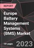 Europe Battery Management Systems (BMS) Market Report - Market Analysis, Size, Share, Growth, Outlook - Industry Trends and Forecast to 2028- Product Image