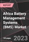 Africa Battery Management Systems (BMS) Market Report - Market Analysis, Size, Share, Growth, Outlook - Industry Trends and Forecast to 2028 - Product Thumbnail Image
