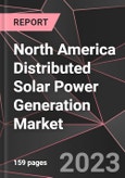 North America Distributed Solar Power Generation Market Report - Market Analysis, Size, Share, Growth, Outlook - Industry Trends and Forecast to 2028- Product Image