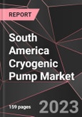 South America Cryogenic Pump Market Report - Market Analysis, Size, Share, Growth, Outlook - Industry Trends and Forecast to 2028- Product Image