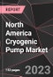 North America Cryogenic Pump Market Report - Market Analysis, Size, Share, Growth, Outlook - Industry Trends and Forecast to 2028 - Product Thumbnail Image