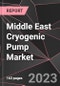 Middle East Cryogenic Pump Market Report - Market Analysis, Size, Share, Growth, Outlook - Industry Trends and Forecast to 2028 - Product Thumbnail Image