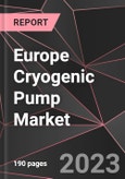 Europe Cryogenic Pump Market Report - Market Analysis, Size, Share, Growth, Outlook - Industry Trends and Forecast to 2028- Product Image