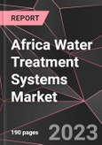 Africa Water Treatment Systems Market Report - Market Analysis, Size, Share, Growth, Outlook - Industry Trends and Forecast to 2028- Product Image