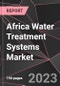 Africa Water Treatment Systems Market Report - Market Analysis, Size, Share, Growth, Outlook - Industry Trends and Forecast to 2028 - Product Thumbnail Image