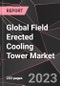 Global Field Erected Cooling Tower Market Report - Market Analysis, Size, Share, Growth, Outlook - Industry Trends and Forecast to 2028 - Product Image