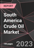 South America Crude Oil Market Report - Market Analysis, Size, Share, Growth, Outlook - Industry Trends and Forecast to 2028- Product Image