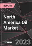 North America Oil Market Report - Market Analysis, Size, Share, Growth, Outlook - Industry Trends and Forecast to 2028- Product Image