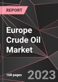 Europe Crude Oil Market Report - Market Analysis, Size, Share, Growth, Outlook - Industry Trends and Forecast to 2028- Product Image