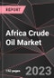 Africa Crude Oil Market Report - Market Analysis, Size, Share, Growth, Outlook - Industry Trends and Forecast to 2028 - Product Thumbnail Image