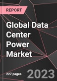 Global Data Center Power Market Report - Market Analysis, Size, Share, Growth, Outlook - Industry Trends and Forecast to 2028- Product Image