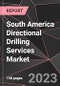 South America Directional Drilling Services Market Report - Market Analysis, Size, Share, Growth, Outlook - Industry Trends and Forecast to 2028 - Product Thumbnail Image