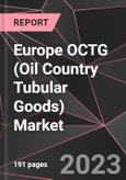 Europe OCTG (Oil Country Tubular Goods) Market Report - Market Analysis, Size, Share, Growth, Outlook - Industry Trends and Forecast to 2028- Product Image