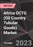 Africa OCTG (Oil Country Tubular Goods) Market Report - Market Analysis, Size, Share, Growth, Outlook - Industry Trends and Forecast to 2028- Product Image