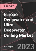 Europe Deepwater and Ultra-Deepwater Drilling Market Report - Market Analysis, Size, Share, Growth, Outlook - Industry Trends and Forecast to 2028- Product Image