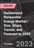 Switzerland Renewable Energy Market | Size, Share, Trends, and Forecast to 2028- Product Image