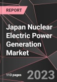 Japan Nuclear Electric Power Generation Market Report - Market Analysis, Size, Share, Growth, Outlook - Industry Trends and Forecast to 2028- Product Image
