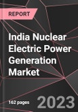 India Nuclear Electric Power Generation Market Report - Market Analysis, Size, Share, Growth, Outlook - Industry Trends and Forecast to 2028- Product Image