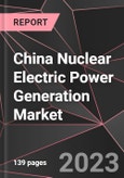 China Nuclear Electric Power Generation Market Report - Market Analysis, Size, Share, Growth, Outlook - Industry Trends and Forecast to 2028- Product Image