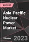 Asia-Pacific Nuclear Power Market Report - Market Analysis, Size, Share, Growth, Outlook - Industry Trends and Forecast to 2028 - Product Thumbnail Image