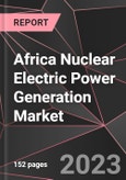 Africa Nuclear Electric Power Generation Market Report - Market Analysis, Size, Share, Growth, Outlook - Industry Trends and Forecast to 2028- Product Image