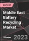 Middle East Battery Recycling Market Report - Market Analysis, Size, Share, Growth, Outlook - Industry Trends and Forecast to 2028 - Product Thumbnail Image