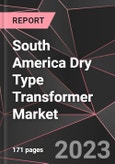 South America Dry Type Transformer Market Report - Market Analysis, Size, Share, Growth, Outlook - Industry Trends and Forecast to 2028- Product Image