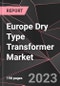 Europe Dry Type Transformer Market Report - Market Analysis, Size, Share, Growth, Outlook - Industry Trends and Forecast to 2028 - Product Thumbnail Image
