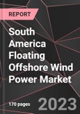 South America Floating Offshore Wind Power Market Report - Market Analysis, Size, Share, Growth, Outlook - Industry Trends and Forecast to 2028- Product Image