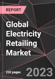 Global Electricity Retailing Market Report - Market Analysis, Size, Share, Growth, Outlook - Industry Trends and Forecast to 2028- Product Image