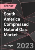 South America Compressed Natural Gas Market Report - Market Analysis, Size, Share, Growth, Outlook - Industry Trends and Forecast to 2028- Product Image