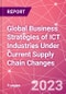Global Business Strategies of ICT Industries Under Current Supply Chain Changes - Product Image