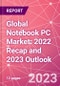 Global Notebook PC Market: 2022 Recap and 2023 Outlook - Product Thumbnail Image