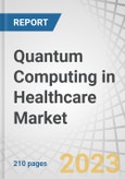 Quantum Computing in Healthcare Market by Component (Hardware, Software), Deployment (0n-premises, Cloud-based), Technology (Superconducting qubits, Trapped ions), Application (Drug discovery, Genomics), End User, and Region - Forecast to 2028- Product Image