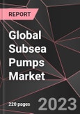 Global Subsea Pumps Market Report - Market Analysis, Size, Share, Growth, Outlook - Industry Trends and Forecast to 2028- Product Image