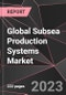 Global Subsea Production Systems Market Report - Market Analysis, Size, Share, Growth, Outlook - Industry Trends and Forecast to 2028 - Product Image
