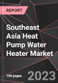 Southeast Asia Heat Pump Water Heater Market Report - Market Analysis, Size, Share, Growth, Outlook - Industry Trends and Forecast to 2028- Product Image
