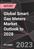 Global Smart Gas Meters Market Outlook to 2028- Product Image