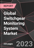 Global Switchgear Monitoring System Market Report - Market Analysis, Size, Share, Growth, Outlook - Industry Trends and Forecast to 2028- Product Image